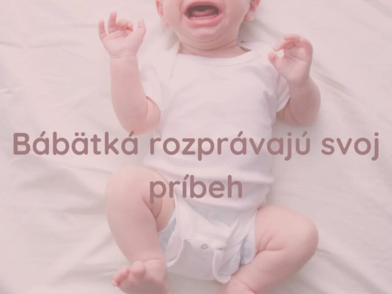 Bábätká rozprávajú svoj príbeh