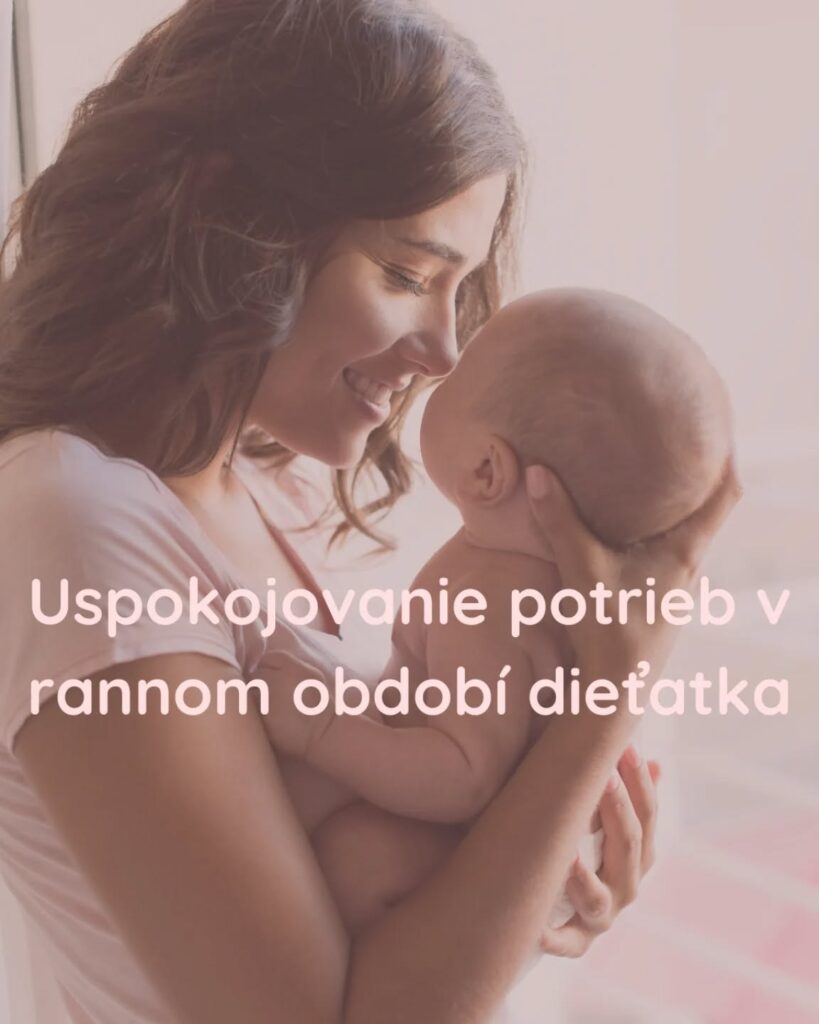 Uspokojovanie potrieb v rannom období dieťatka